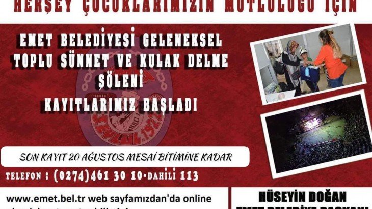 EMET BELEDİYEMİZ TOPLU SÜNNET VE KULAK DELME ŞÖLENİ İÇİN KAYITLAR BAŞLADI