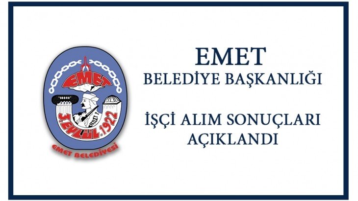 Emet Belediyemize 34 Yeni İşçi Alımı Sonuçları