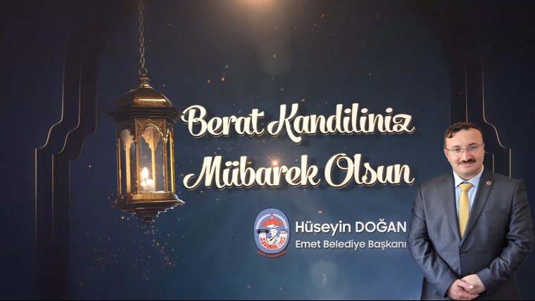 BELEDİYE BAŞKANIMIZ HÜSEYİN DOĞAN’IN BERAAT KANDİLİ MESAJI