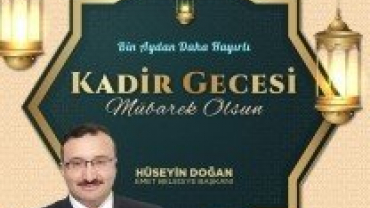 EMET BELEDİYE BAŞKANIMIZ HÜSEYİN DOĞAN'IN KADİR GECESİ MESAJI